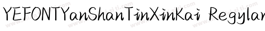 YEFONTYanShanTinXinKai Regylar字体转换